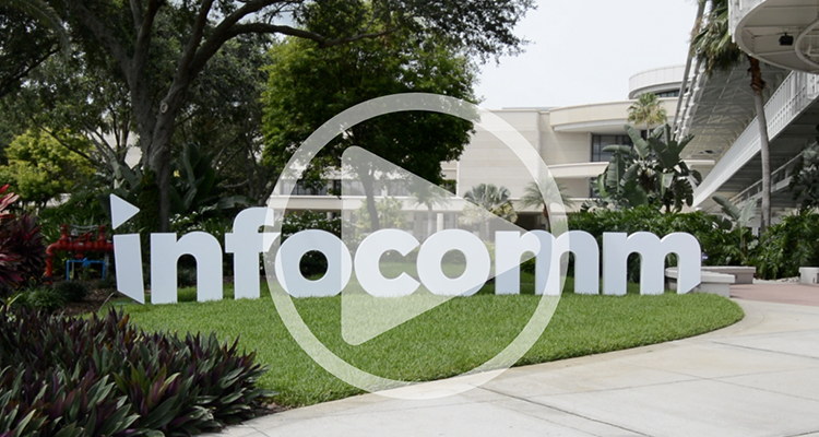 InfoComm 2019 Highlights