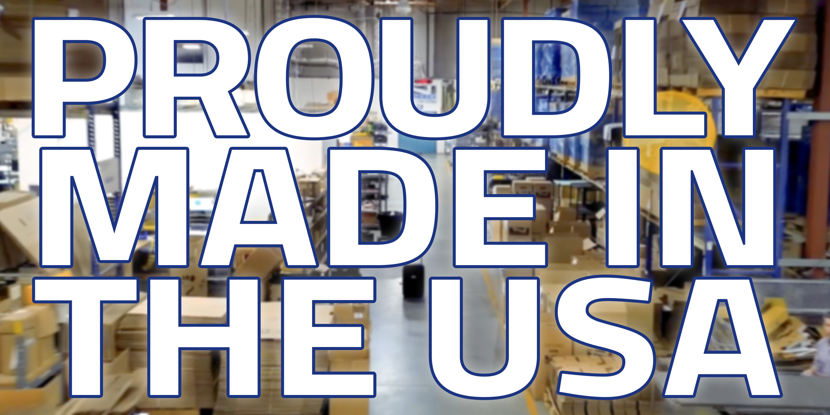 Why Made In America is More Than Just a Tagline.
