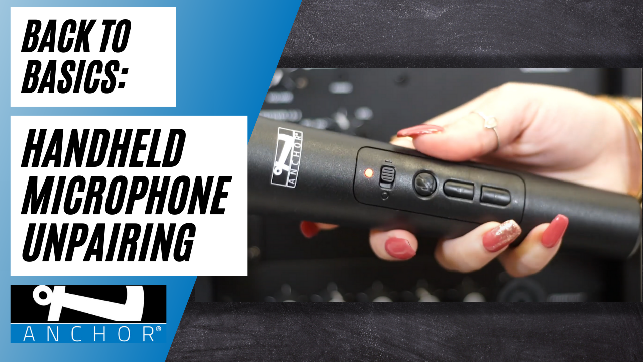 Back to Basics: Anchor Link Wireless Handheld Microphone UnPairing